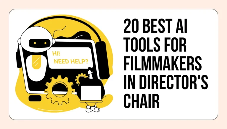 20 Best AI Tools for Filmmakers In Director’s Chair