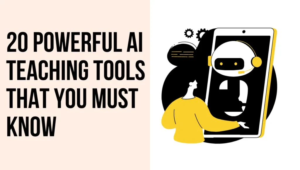 20 Powerful AI Teaching Tools That You Must Know