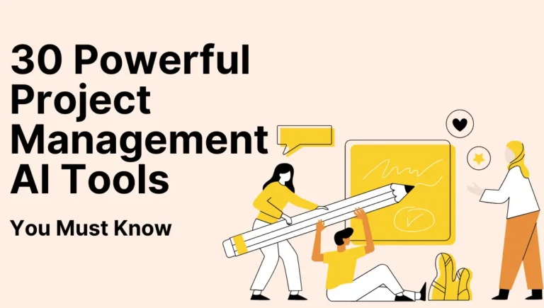 Top 30 Must-Know Powerful Project Management AI Tools