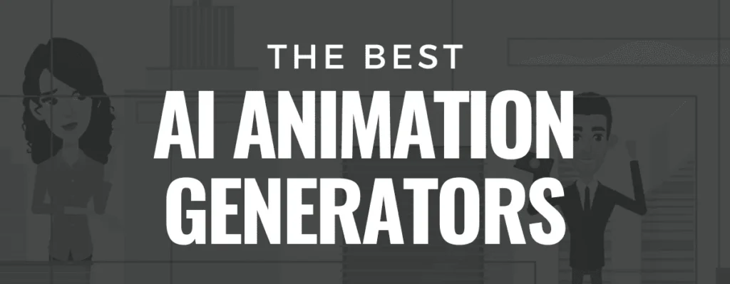 Mastering AI Animation Tools: An Ultimate Guide to the top 12 Best Tools