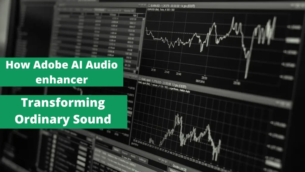 How Adobe AI Audio enhancer Transforming Ordinary Sound