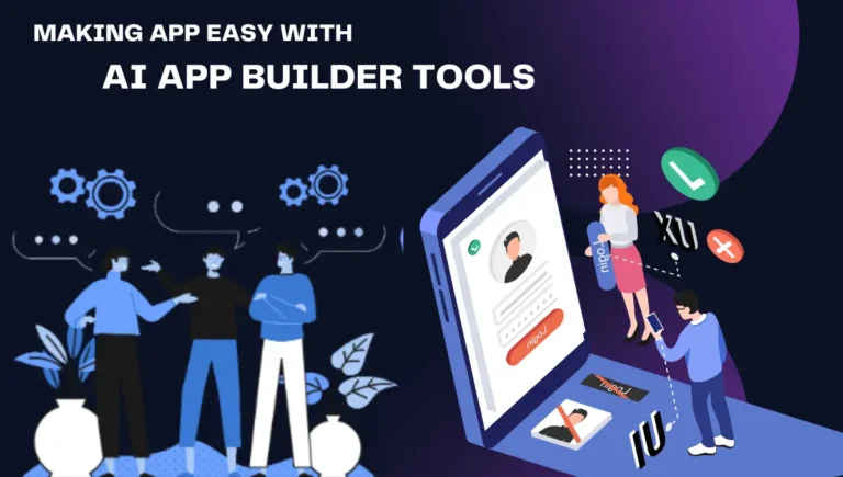 Top 17 Powerful AI App Builder Tools: Making App Easy