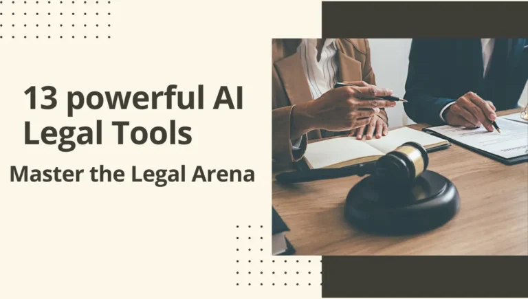13 powerful AI Legal Tools: Master the Legal Arena