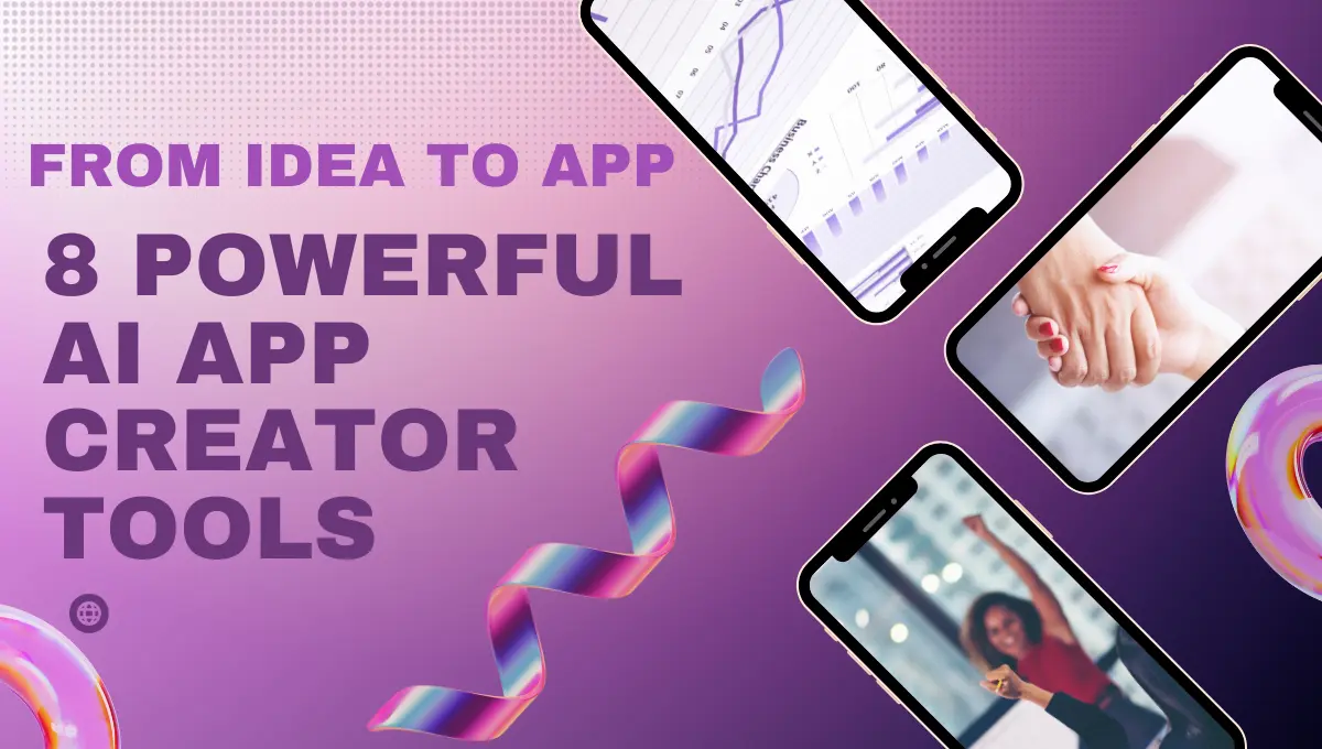 8 Powerful AI app creator Tools: From Idea to App