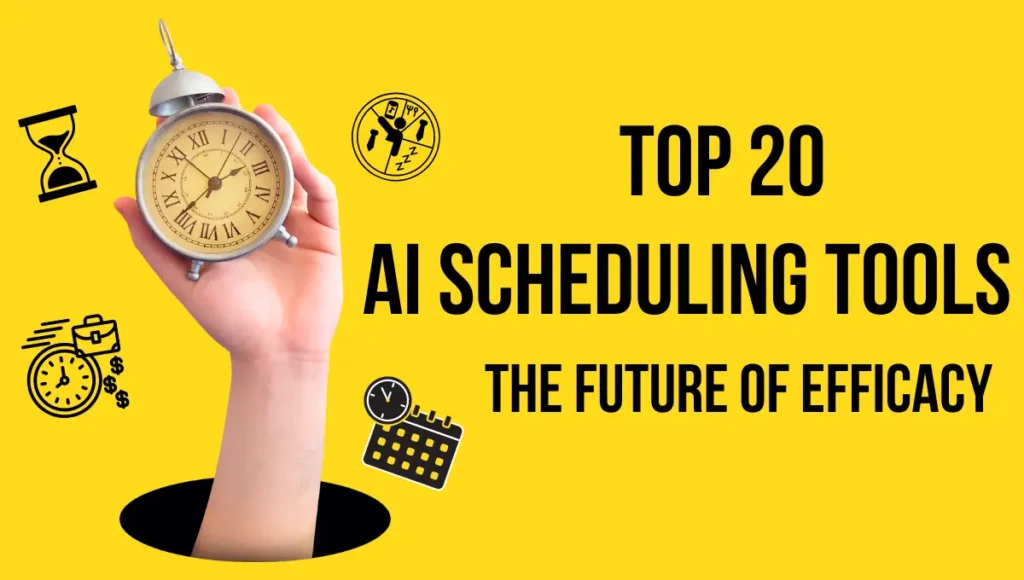 Top 20 AI Scheduling Tools The Future of efficacy