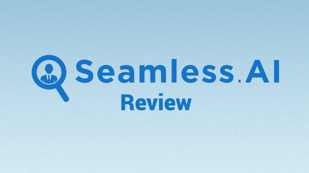 Seamless.ai: From Leads to Success Your Business's New Best Friend for Growth