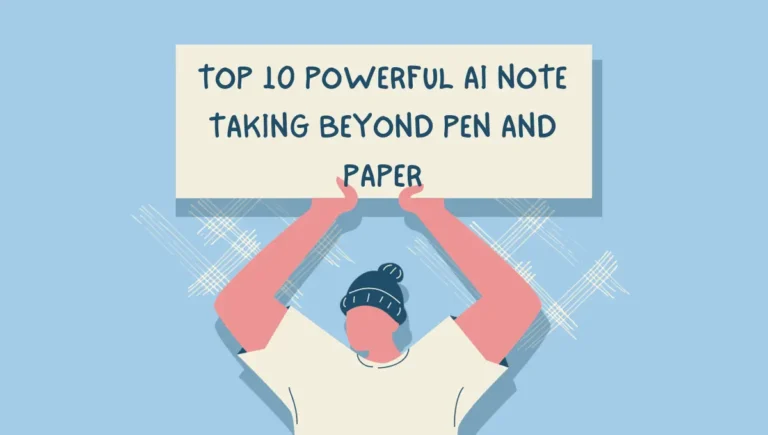 Top 10 Powerful AI Note Taking: Beyond Pen And Paper Top 10 Powerful AI Note Taking: Beyond Pen And Paper