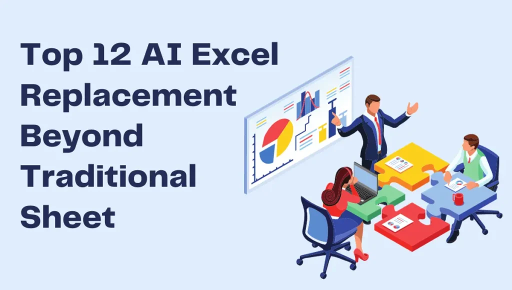 Top 12 AI Excel Replacement: Beyond Traditional Sheet