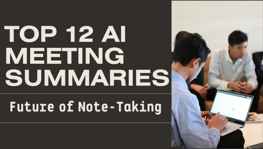 Top 12 AI Meeting Summaries: Future of Note-Taking