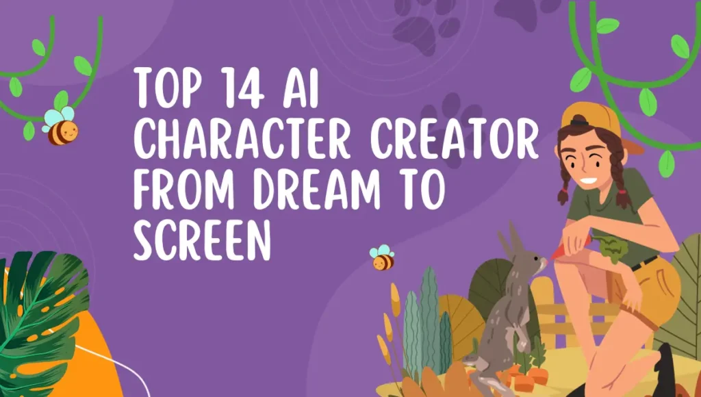 Top 14 AI Character Creator: From Dream to Screen