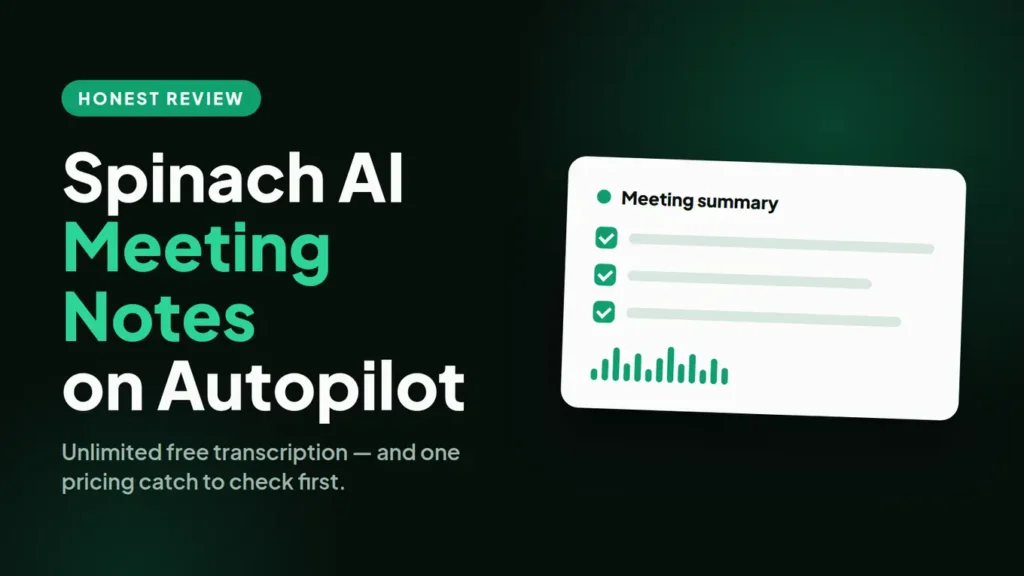 Spinach AI Review: Unlimited Free Notes and One Big Catch
